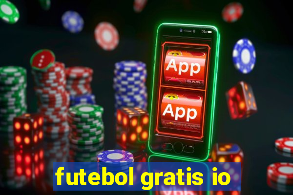 futebol gratis io
